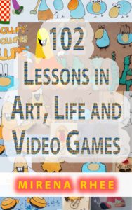 102 Lessons in Art, Life and Video Games